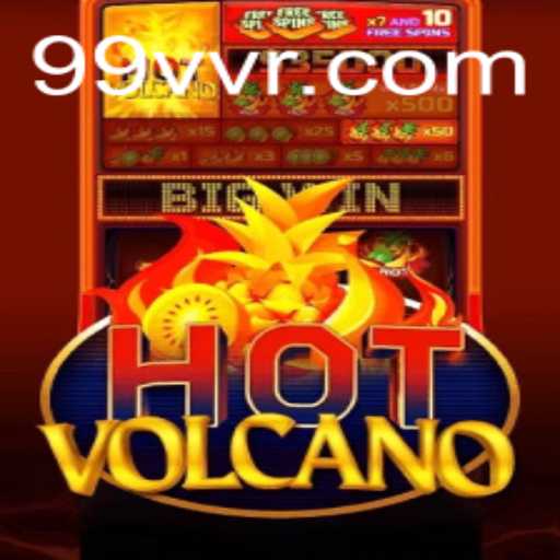 Exploring the Thrilling World of HotVolcano at 99vv.com